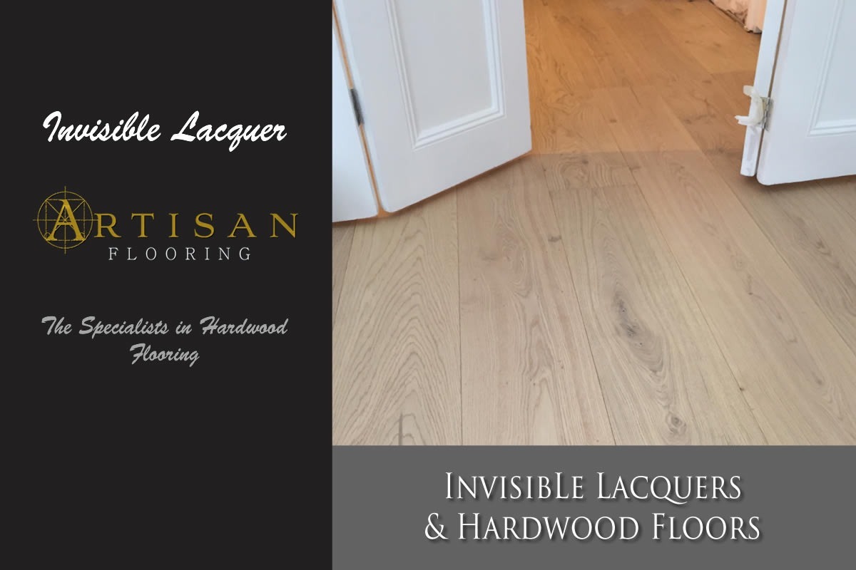 Artisan Flooring - Invisible Lacquers - What are they?